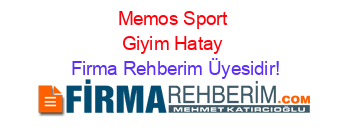 Memos+Sport+Giyim+Hatay Firma+Rehberim+Üyesidir!