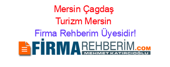 Mersin+Çagdaş+Turizm+Mersin Firma+Rehberim+Üyesidir!