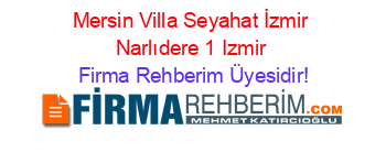 Mersin+Villa+Seyahat+İzmir+Narlıdere+1+Izmir Firma+Rehberim+Üyesidir!