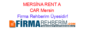 MERSİNA+RENT+A+CAR+Mersin Firma+Rehberim+Üyesidir!