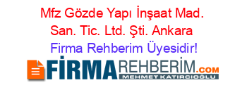 Mfz+Gözde+Yapı+İnşaat+Mad.+San.+Tic.+Ltd.+Şti.+Ankara Firma+Rehberim+Üyesidir!
