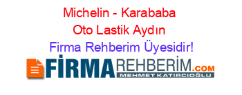 Michelin+-+Karababa+Oto+Lastik+Aydın Firma+Rehberim+Üyesidir!