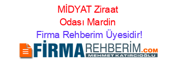 MİDYAT+Ziraat+Odası+Mardin Firma+Rehberim+Üyesidir!