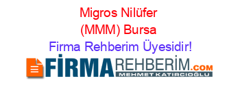 Migros+Nilüfer+(MMM)+Bursa Firma+Rehberim+Üyesidir!