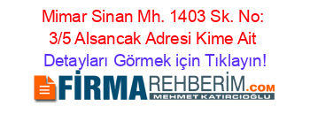 Mimar+Sinan+Mh.+1403+Sk.+No:+3/5+Alsancak+Adresi+Kime+Ait Detayları+Görmek+için+Tıklayın!
