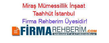 Miraş+Mümessillik+İnşaat+Taahhüt+İstanbul Firma+Rehberim+Üyesidir!
