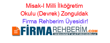 Misak-I+Milli+İlköğretim+Okulu+(Devrek)+Zonguldak Firma+Rehberim+Üyesidir!