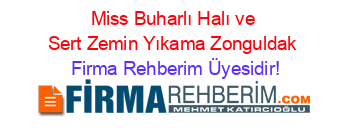 Miss+Buharlı+Halı+ve+Sert+Zemin+Yıkama+Zonguldak Firma+Rehberim+Üyesidir!