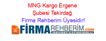 MNG+Kargo+Ergene+Şubesi+Tekirdağ Firma+Rehberim+Üyesidir!