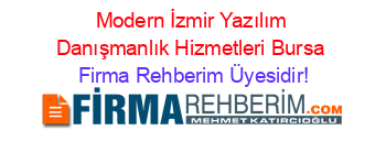 Modern+İzmir+Yazılım+Danışmanlık+Hizmetleri+Bursa Firma+Rehberim+Üyesidir!