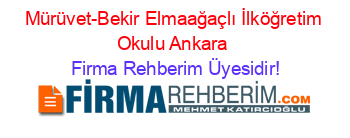 Mürüvet-Bekir+Elmaağaçlı+İlköğretim+Okulu+Ankara Firma+Rehberim+Üyesidir!