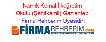 Namık+Kemal+İlköğretim+Okulu+(Şehitkamil)+Gaziantep Firma+Rehberim+Üyesidir!