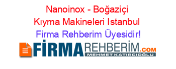 Nanoinox+-+Boğaziçi+Kıyma+Makineleri+Istanbul Firma+Rehberim+Üyesidir!