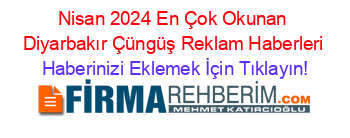 Nisan+2024+En+Çok+Okunan+Diyarbakır+Çüngüş+Reklam+Haberleri Haberinizi+Eklemek+İçin+Tıklayın!