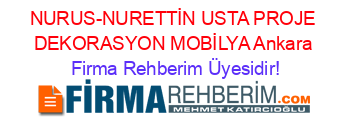 NURUS-NURETTİN+USTA+PROJE+DEKORASYON+MOBİLYA+Ankara Firma+Rehberim+Üyesidir!