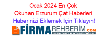 Ocak+2024+En+Çok+Okunan+Erzurum+Çat+Haberleri Haberinizi+Eklemek+İçin+Tıklayın!