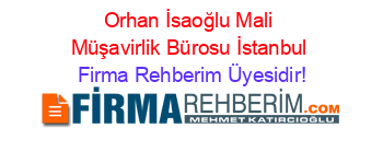 Orhan+İsaoğlu+Mali+Müşavirlik+Bürosu+İstanbul Firma+Rehberim+Üyesidir!