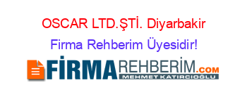 OSCAR+LTD.ŞTİ.+Diyarbakir Firma+Rehberim+Üyesidir!