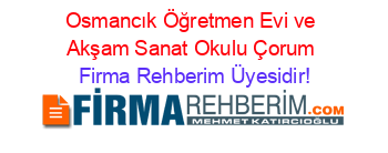 Osmancık+Öğretmen+Evi+ve+Akşam+Sanat+Okulu+Çorum Firma+Rehberim+Üyesidir!