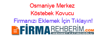 Osmaniye+Merkez+Köstebek+Kovucu Firmanızı+Eklemek+İçin+Tıklayın!