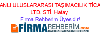 OSMANLI+ULUSLARARASI+TAŞIMACILIK+TİCARET+LTD.+STİ.+Hatay Firma+Rehberim+Üyesidir!