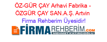 ÖZ-GÜR+ÇAY+Arhavi+Fabrika+-+ÖZGÜR+ÇAY+SAN.A.Ş.+Artvin Firma+Rehberim+Üyesidir!