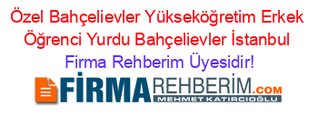 Özel+Bahçelievler+Yükseköğretim+Erkek+Öğrenci+Yurdu+Bahçelievler+İstanbul Firma+Rehberim+Üyesidir!