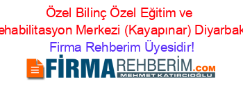 Özel+Bilinç+Özel+Eğitim+ve+Rehabilitasyon+Merkezi+(Kayapınar)+Diyarbakır Firma+Rehberim+Üyesidir!