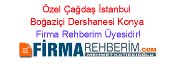 Özel+Çağdaş+İstanbul+Boğaziçi+Dershanesi+Konya Firma+Rehberim+Üyesidir!