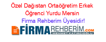 Özel+Dağıstan+Ortaöğretim+Erkek+Öğrenci+Yurdu+Mersin Firma+Rehberim+Üyesidir!