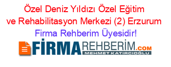 Özel+Deniz+Yıldızı+Özel+Eğitim+ve+Rehabilitasyon+Merkezi+(2)+Erzurum Firma+Rehberim+Üyesidir!