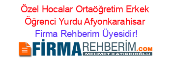 Özel+Hocalar+Ortaöğretim+Erkek+Öğrenci+Yurdu+Afyonkarahisar Firma+Rehberim+Üyesidir!