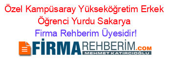 Özel+Kampüsaray+Yükseköğretim+Erkek+Öğrenci+Yurdu+Sakarya Firma+Rehberim+Üyesidir!