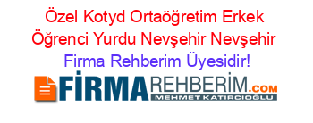 Özel+Kotyd+Ortaöğretim+Erkek+Öğrenci+Yurdu+Nevşehir+Nevşehir Firma+Rehberim+Üyesidir!