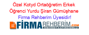 Özel+Kotyd+Ortaöğretim+Erkek+Öğrenci+Yurdu+Şiran+Gümüşhane Firma+Rehberim+Üyesidir!