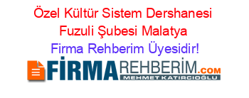 Özel+Kültür+Sistem+Dershanesi+Fuzuli+Şubesi+Malatya Firma+Rehberim+Üyesidir!