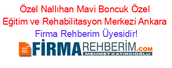 Özel+Nallıhan+Mavi+Boncuk+Özel+Eğitim+ve+Rehabilitasyon+Merkezi+Ankara Firma+Rehberim+Üyesidir!