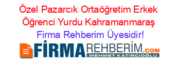 Özel+Pazarcık+Ortaöğretim+Erkek+Öğrenci+Yurdu+Kahramanmaraş Firma+Rehberim+Üyesidir!