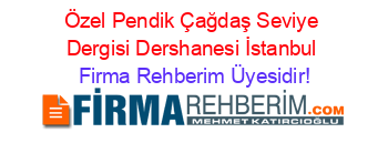 Özel+Pendik+Çağdaş+Seviye+Dergisi+Dershanesi+İstanbul Firma+Rehberim+Üyesidir!
