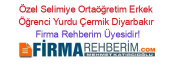 Özel+Selimiye+Ortaöğretim+Erkek+Öğrenci+Yurdu+Çermik+Diyarbakır Firma+Rehberim+Üyesidir!
