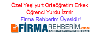 Özel+Yeşilyurt+Ortaöğretim+Erkek+Öğrenci+Yurdu+İzmir Firma+Rehberim+Üyesidir!