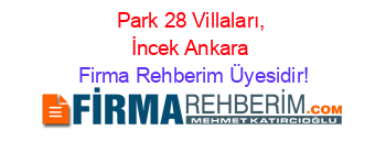 Park+28+Villaları,+İncek+Ankara Firma+Rehberim+Üyesidir!