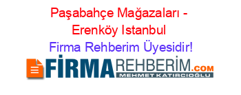 Paşabahçe+Mağazaları+-+Erenköy+Istanbul Firma+Rehberim+Üyesidir!