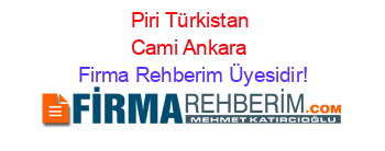 Piri+Türkistan+Cami+Ankara Firma+Rehberim+Üyesidir!