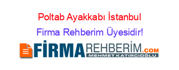 Poltab+Ayakkabı+İstanbul Firma+Rehberim+Üyesidir!