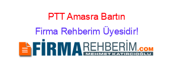 PTT+Amasra+Bartın Firma+Rehberim+Üyesidir!