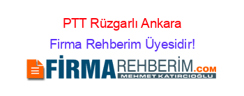 PTT+Rüzgarlı+Ankara Firma+Rehberim+Üyesidir!