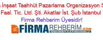 Püre+Reklam+İnşaat+Taahhüt+Pazarlama+Organizasyon+Spor+ve+Spor+Faal.+Tic.+Ltd.+Şti.+Akatlar+İst.+Şub+İstanbul Firma+Rehberim+Üyesidir!