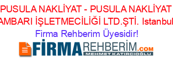 PUSULA+NAKLİYAT+-+PUSULA+NAKLİYAT+AMBARI+İŞLETMECİLİĞİ+LTD.ŞTİ.+Istanbul Firma+Rehberim+Üyesidir!