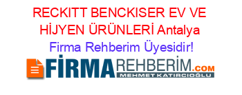 RECKITT+BENCKISER+EV+VE+HİJYEN+ÜRÜNLERİ+Antalya Firma+Rehberim+Üyesidir!